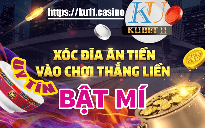 Ku11 bật mí cách chơi xóc đĩa luôn thắng