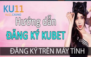 đăng ký tài khoản kubet